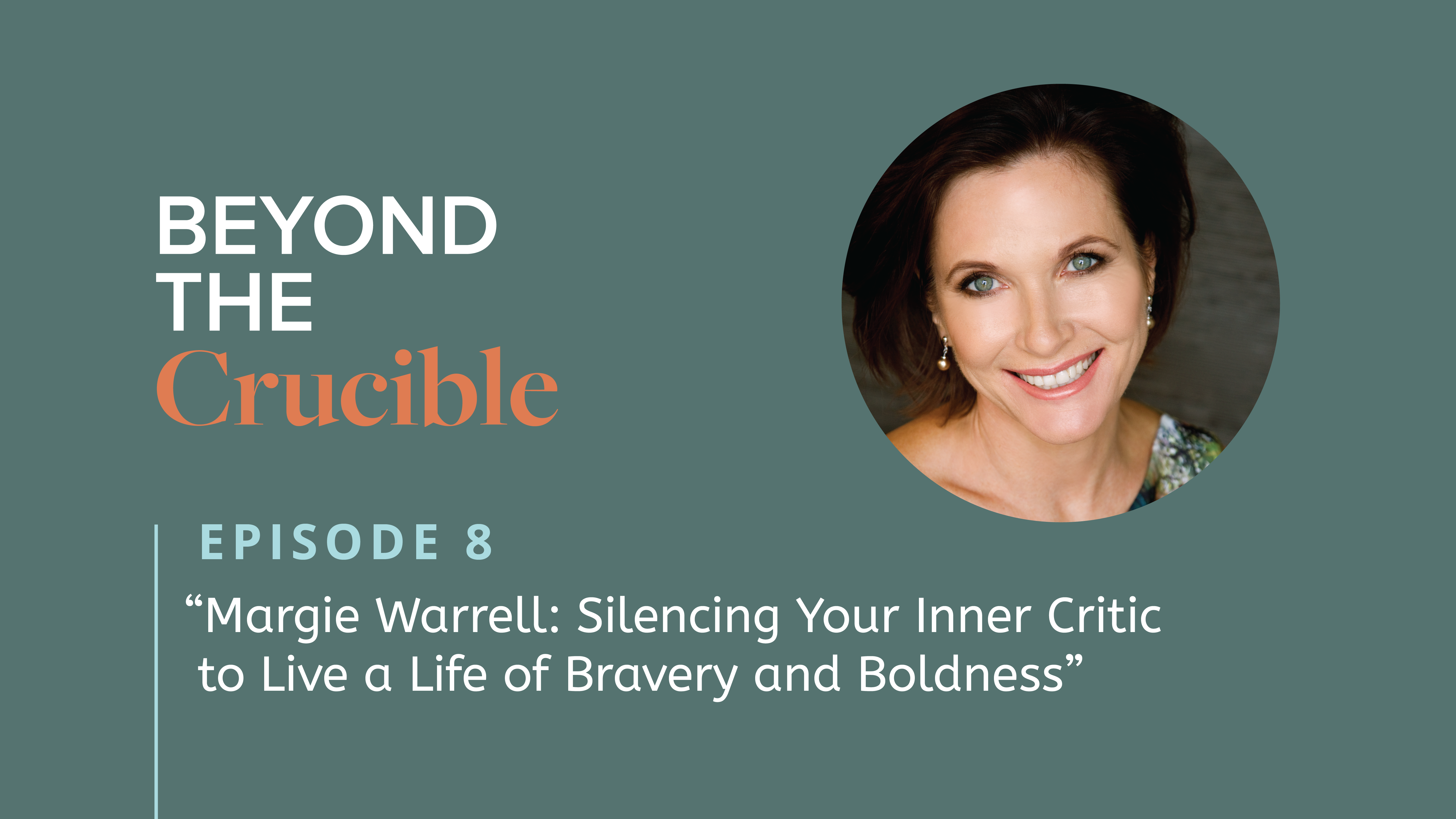 Margie Warrell: Silencing your inner critic to live a life of bravery and boldness