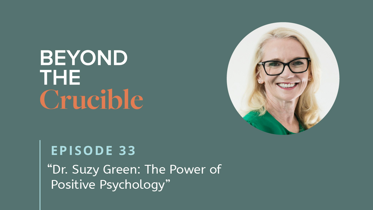 Dr. Suzy Green: The Power of Positive Psychology #33
