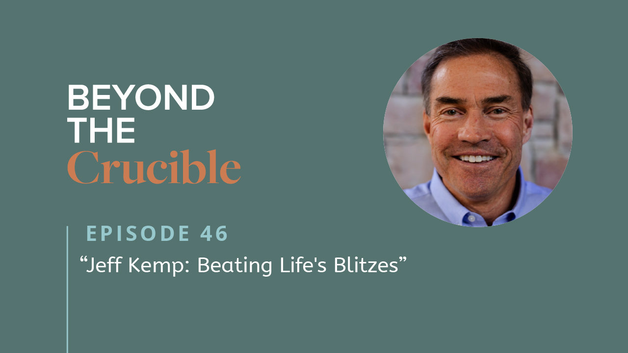 Jeff Kemp: Beating Life’s Blitzes #46