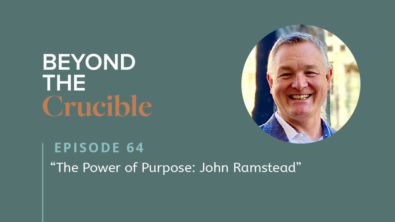 The Power of Purpose: John Ramstead #64
