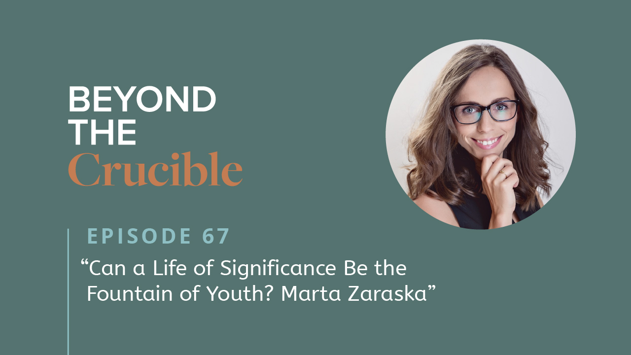 Can a Life of Significance Be the Fountain of Youth? Marta Zaraska #67