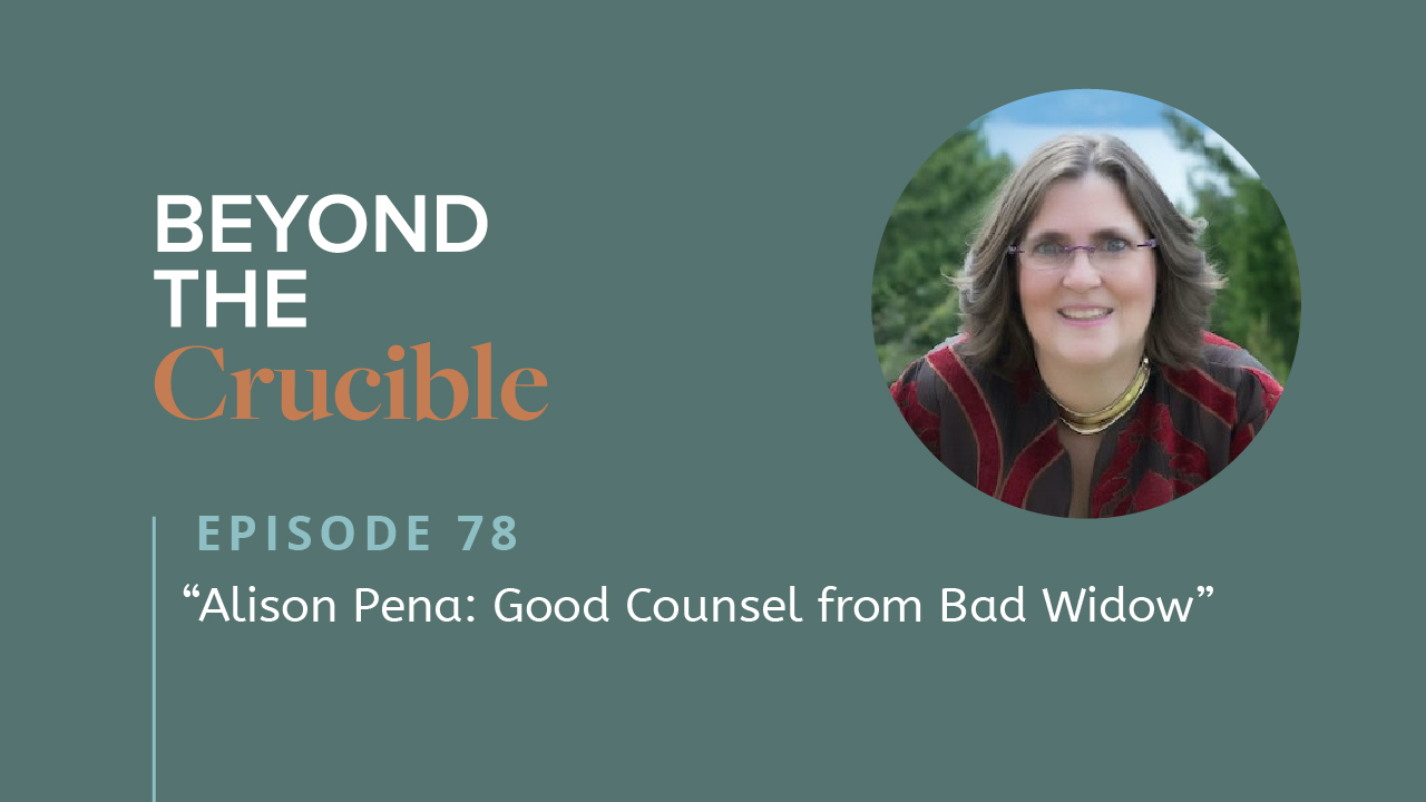 Good Counsel from Bad Widow: Alison Pena #78