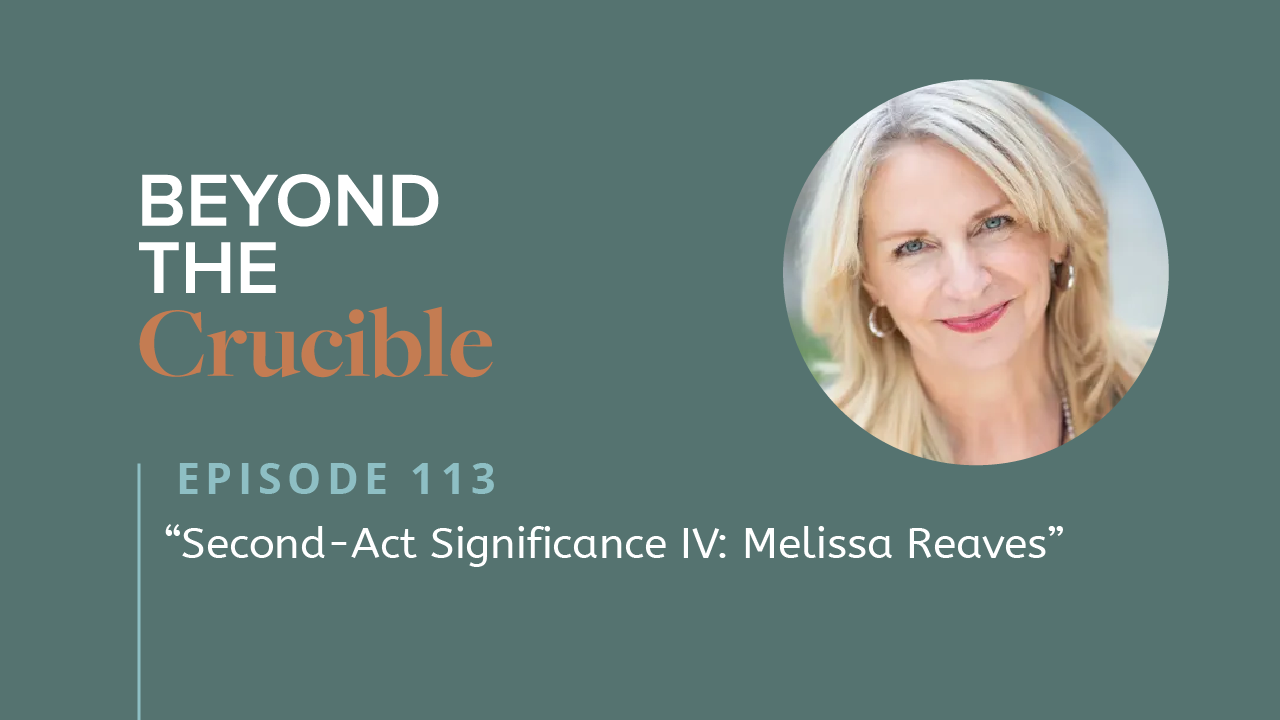 SECOND-ACT SIGNIFICANCE IV: Melissa Reaves #113
