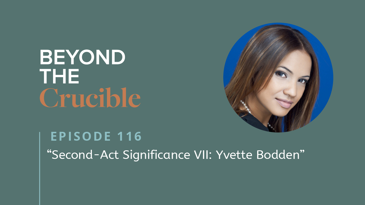 SECOND-ACT SIGNIFICANCE VII: Yvette Bodden #116