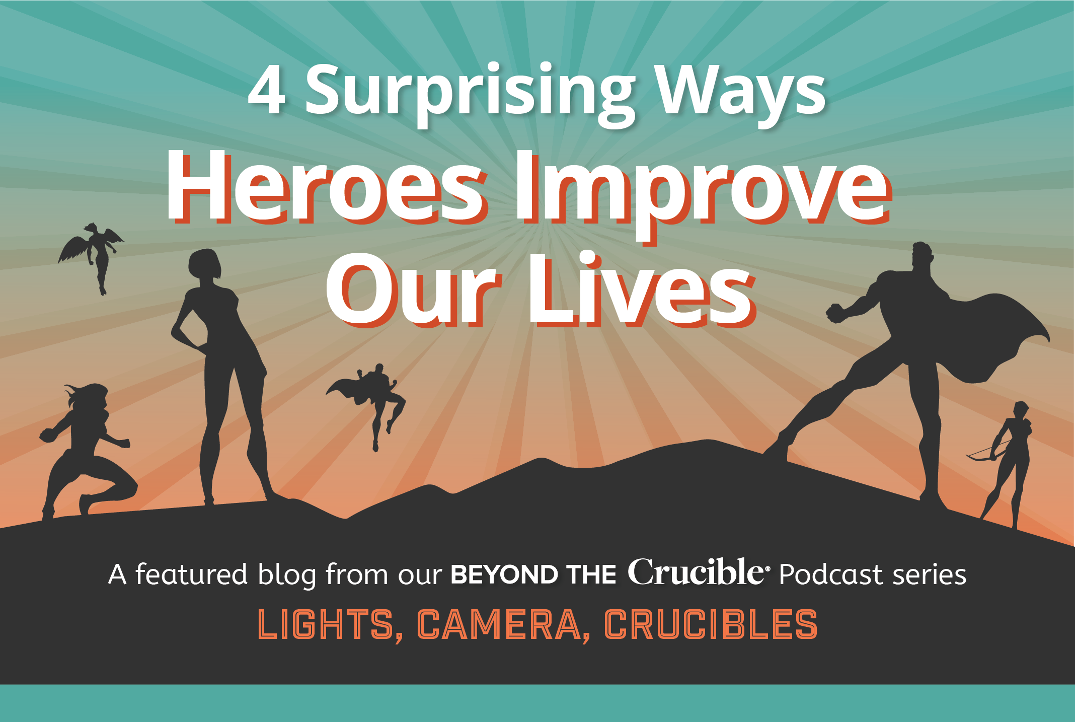 4 Surprising Ways Heroes Make Us Better