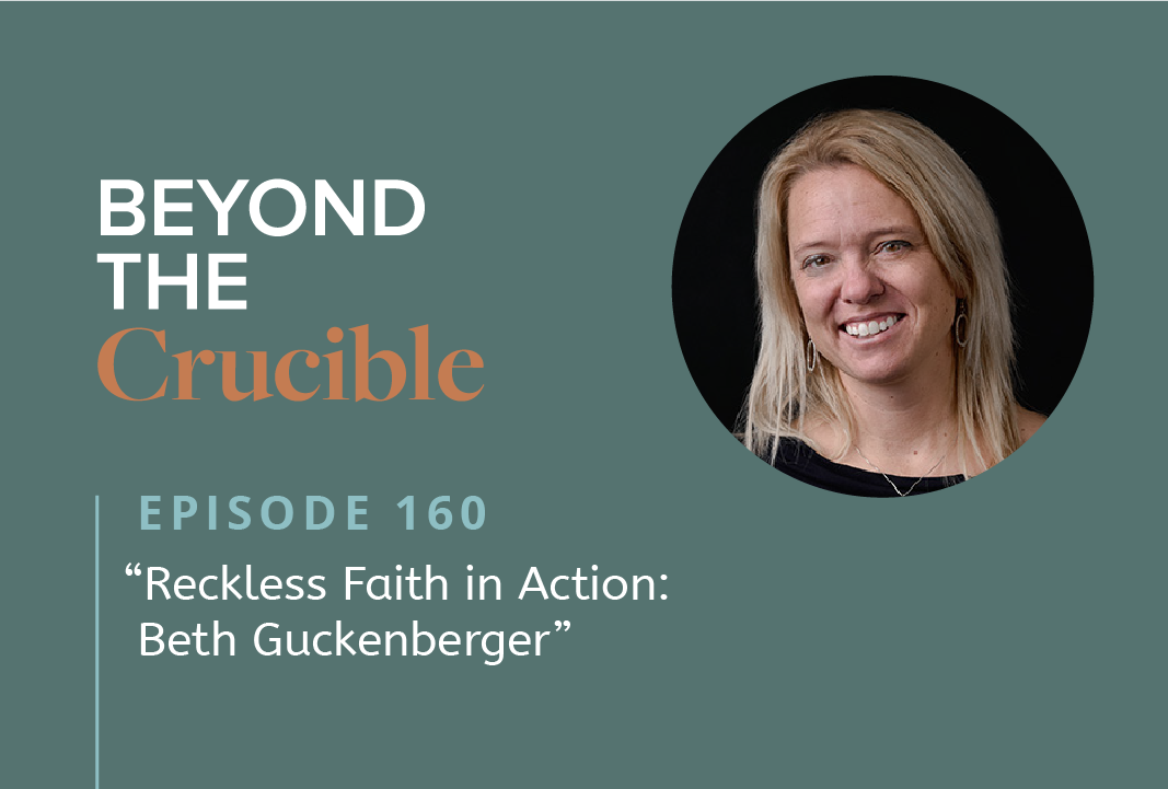 Reckless Faith in Action: Beth Guckenberger #160