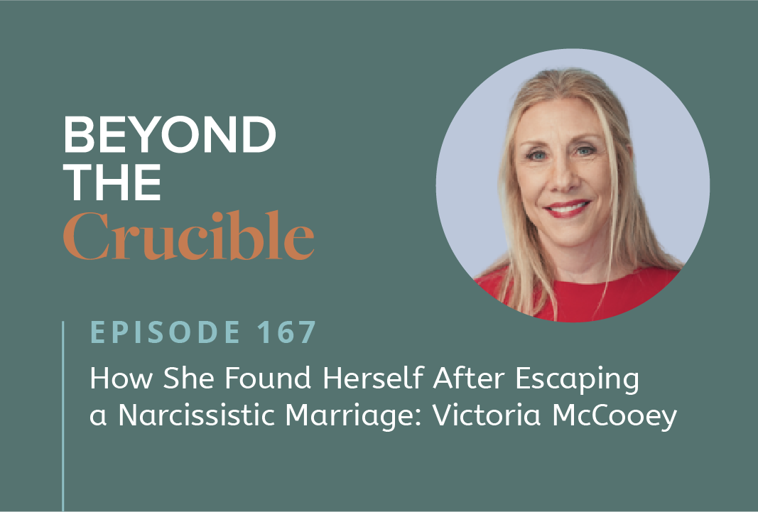 How She Found Herself After Escaping a Narcissistic Marriage: Victoria McCooey #167