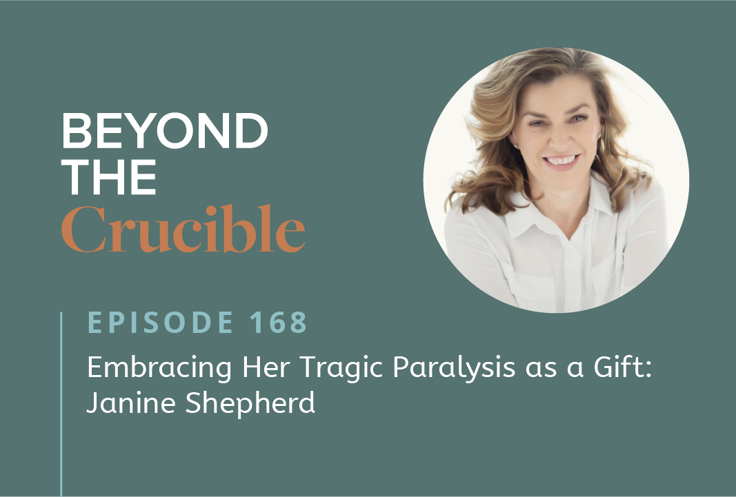 Embracing Her Tragic Paralysis as a Gift: Janine Shepherd  #168