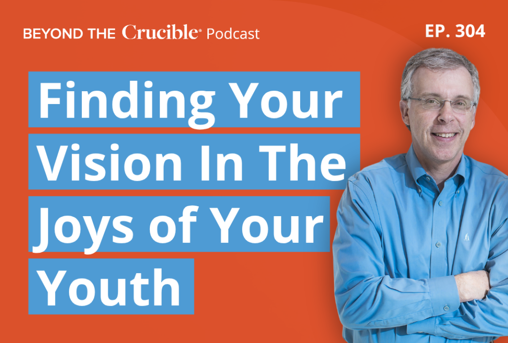 Finding Your Vision In The Joys of Your Youth