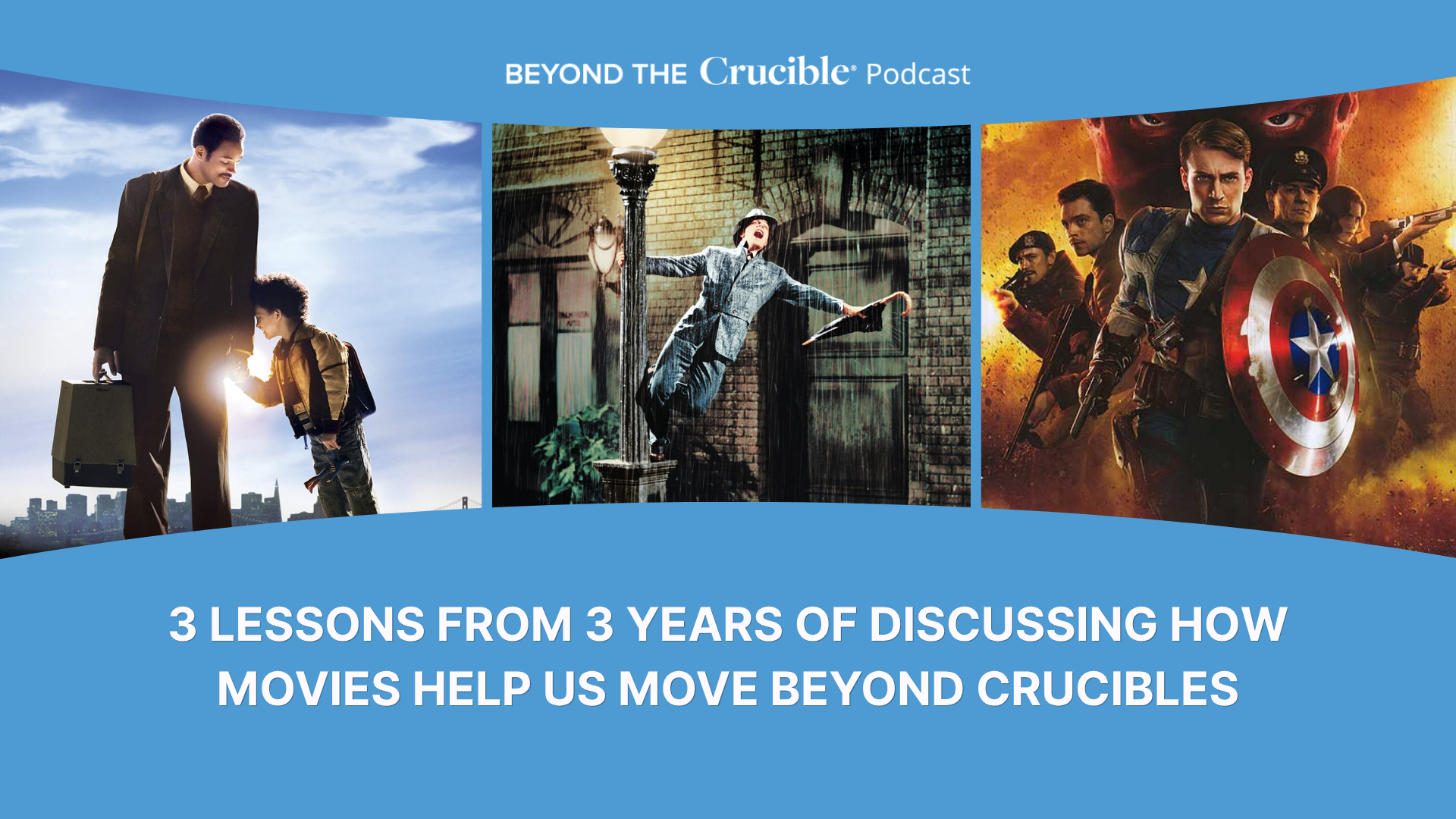 3 Lessons from 3 Years of Discussing How Movies Help Us Move Beyond Crucibles