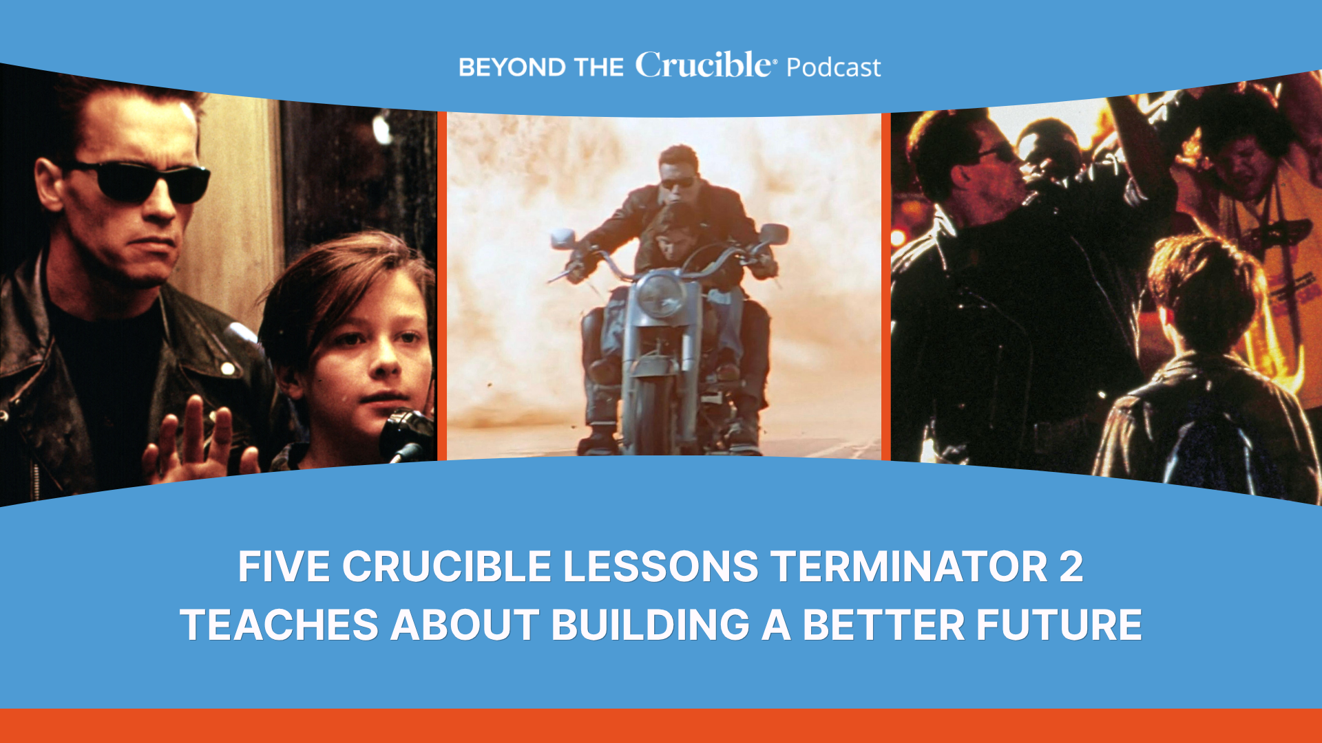 Five Crucible Lessons Terminator 2 Teaches About Building a Better Future