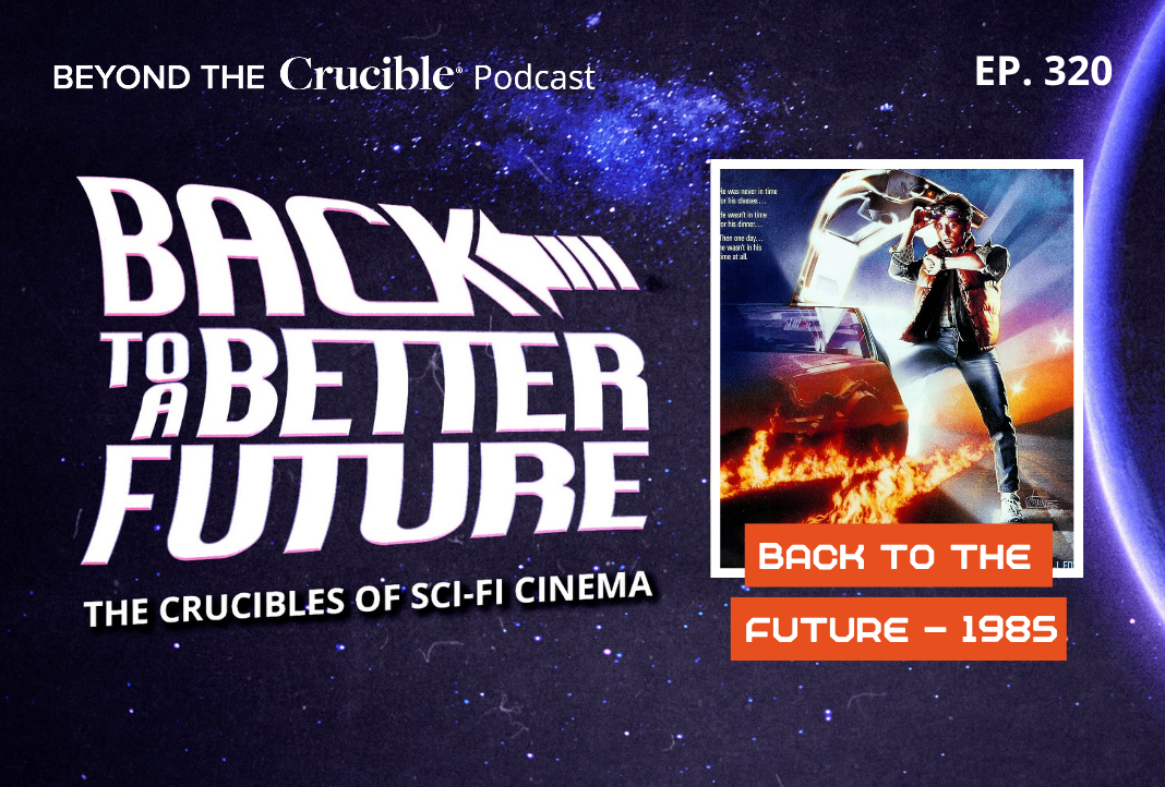 Back to a Better Future: The Crucibles of Sci-Fi Cinema IV Back to the Future
